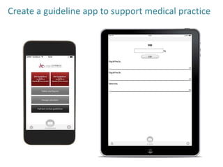 Create a guideline app to support medical practice
 