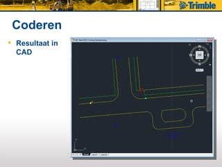 Coderen
 Resultaat in
  CAD
 