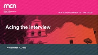 Acing the Interview
November 7, 2019
 