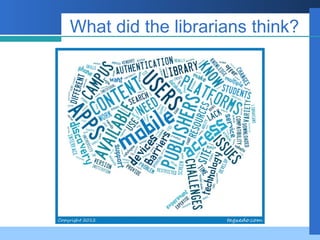What did the librarians think?
 