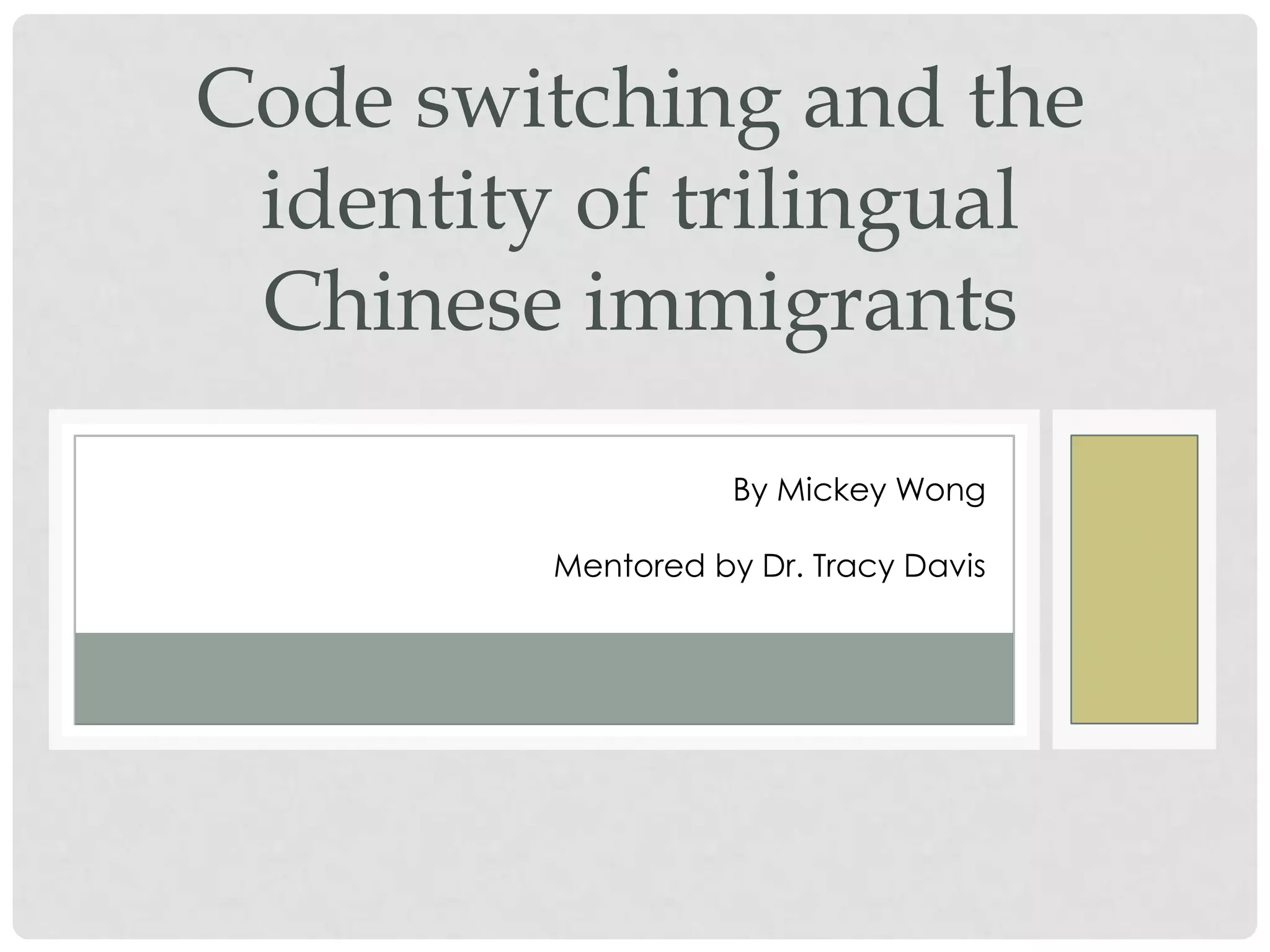 Code switching and identity in trilingual chinese immigrants ppt