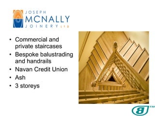Commercial and private staircases Bespoke balustrading and handrails  Navan Credit Union Ash  3 storeys 