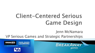 Jenn McNamara
VP Serious Games and Strategic Partnerships
 