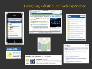 Designing a distributed web experience 