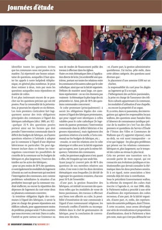 Journées d’étude




   identifier toutes les questions écrites          non de modes de financement public des               - et, d’autre part, la gestion administrative
   que les communes nous ont posées en la           travaux à effectuer dans les églises.                quotidienne. J’ai inclus, pêle-mêle, dans
   matière. J’ai répertorié une bonne soixan-       Outre ces trois thématiques liées à l’applica-       cette ultime catégorie, des questions aussi
   taine de questions, auxquelles il faut ajou-     tion directe de la loi, j’en ai identifié une qua-   diverses que :
   ter les appels à notre helpdesk télépho-         trième, portant sur toutes les relations entre       . le placement d’une antenne GSM sur un
   nique, en général plus nombreux. Je peux         les communes et les autres cultes que le culte         clocher,
   donc estimer à deux, trois par mois les          catholique, ainsi que sur la laïcité organisée.      . la responsabilité du curé pour les dégâts
   questions auxquelles nous répondons en           Définies de manière aussi large, ces ques-             au logement qu’il a occupé,
   matière de cultes.                               tions représentent - on ne s’en étonnera pas         . l’hébergement des archives paroissiales,
   Il est plus intéressant encore de se pen-        vraiment - la thématique la plus large des six       . la prise en charge de l’assurance des édi-
   cher sur les questions précises qui ont été      présentées ici. Ainsi, près de 30 % des ques-          fices cultuels appartenant à la commune,
   posées. Pour la commodité de la présenta-        tions communales concernent :                        . les modalités d’utilisation d’une chapelle,
   tion, je pourrais les répartir en six thèmes.    - le culte protestant (principalement) : à           . ou encore la propriété d’un orgue.
   Les trois premiers s’articulent fort logi-       savoir les obligations légales des com-              Il y a certes, dans ce panorama, des interro-
   quement autour des trois obligations             munes à l’égard des fabriques protestantes,          gations qui agitent les responsables locaux
   principales des communes à l’égard des           qui pour rappel sont identiques à celles             wallons, des questions assez banales liées
   fabriques catholiques (décr. 1809, art. 92) :    valables pour le culte catholique (le loge-          à l’absence de connaissance juridique pré-
   - quelque 25 % des questions posées              ment du pasteur protestant, l’intervention           cise de la matière (et c’est l’un des rôles
   portent ainsi sur les formes que doit            communale dans le déficit fabricien et les           premiers et quotidiens du Service d’Étude
   prendre l’intervention communale dans le         grosses réparations), mais également des             de l’Union des Villes et Communes de
   déficit des budgets de fabrique, ou d’autres     questions relatives à la tutelle, à l’avis com-      Wallonie que d’y apporter réponse), mais
   questions relatives à l’attitude à adopter       munal sur les budgets de fabrique, etc. ;            au-delà, on voit aussi transparaître - ce
   par la commune à l’égard d’une dépense           - ensuite, ce sont les relations avec le culte       n’est que logique - les plus gros problèmes
   fabricienne en particulier. On peut éga-         islamique et celles avec la laïcité organisée        qui pèsent sur les relations communes-
   lement inclure dans ce thème les inter-          qui occupent, avec à peu près la même fré-           fabriques et, plus largement, sur le tempo-
   rogations concernant les possibilités de         quence, l’attention des communes;                    rel des cultes au niveau le plus local.
   contrôle de la commune sur les budgets de        -enfin, les paroisses anglicanes n’ont, quant        Cela me permet une transition vers la
   fabriques et, plus largement, l’exercice des     à elles, été évoquées qu’une seule fois.             seconde partie de mon exposé, qui est
   tutelles sur les actes des fabriques ;           Ayant jusqu’ici couvert près de 80 % des             consacrée aux évolutions juridiques et ins-
   -pour un peu moins de 20 % des questions,        questions de nos membres relatives aux               titutionnelles que devrait connaître la thé-
   ce sont également les modalités du logement      cultes, il me reste à citer les deux dernières       matique dans les deux prochaines années.
   à fournir au curé ou desservant qui suscitent    thématiques sous lesquelles j’ai décidé de           Et à cet égard, notre association a bien
   l’interrogation des communes, avec comme         regrouper les questions restantes, chacune           entendu déjà été mise à contribution.
   problèmes subsidiaires la situation d’un         pour 10 % de l’ensemble :                            Sous le précédent Gouvernement wallon,
   presbytère inoccupé que la commune vou-          - d’une part, la gestion financière des              la réforme du temporel des cultes était
   drait réaffecter, ou encore la répartition des   fabriques, cet intitulé recouvrant des ques-         inscrite à l’agenda et, en mai 2006, déjà,
   dépenses de logement du curé entre deux          tions telles que les modalités de vente de           le Parlement wallon a procédé à une série
   ou plusieurs communes couvertes ;                biens paroissiaux, des travaux à effectuer           d’auditions des représentants des cultes
   -la troisième obligation légale des com-         aux biens non affectés au culte, la possi-           reconnus, d’une part, de la laïcité organi-
   munes à l’égard des fabriques, à savoir la       bilité d’exonération de taxe communale à             sée, d’autre part, et, enfin, des représen-
   prise en charge des grosses réparations aux      l’égard d’une communauté religieuse, les             tants des autorités publiques, dont l’Union.
   édifices cultuels, pose apparemment moins        éventuels conflits d’intérêts ou incompa-            À cette occasion, nous avons développé
   de problème, puisque seuls 5 % des courriers     tibilités dans le chef de gestionnaires de           une série de revendications et propositions
   que nous recevons y ont trait. Dans ce cadre,    fabrique, pour la conclusion de conven-              d’améliorations, dont le Parlement a bien
   l’intérêt se porte surtout sur l’existence ou    tions avec des tiers,                                pris note, mais qui n’ont pas débouché sur

32 MOUVEMENT COMMUNAL N°862 NOVEMBRE 2011
 