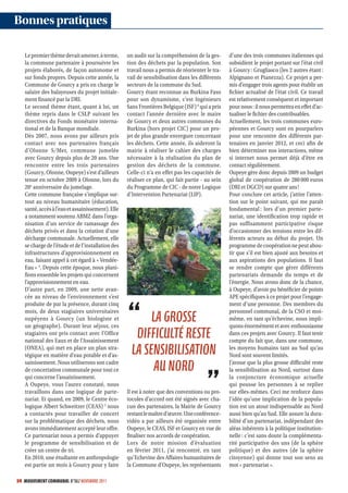 Bonnes pratiques

   Le premier thème devait amener, à terme,        un audit sur la compréhension de la ges-      d’une des trois communes italiennes qui
   la commune partenaire à poursuivre les          tion des déchets par la population. Son       subsidient le projet portant sur l’état civil
   projets élaborés, de façon autonome et          travail nous a permis de réorienter le tra-   à Gourcy : Grugliasco (les 2 autres étant :
   sur fonds propres. Depuis cette année, la       vail de sensibilisation dans les différents   Alpignano et Pianezza). Ce projet a per-
   Commune de Gourcy a pris en charge le           secteurs de la commune du Sud.                mis d’engager trois agents pour établir un
   salaire des balayeuses du projet initiale-      Gourcy étant reconnue au Burkina Faso         fichier actualisé de l’état civil. Ce travail
   ment financé par la DRI.                        pour son dynamisme, c’est Ingénieurs          est relativement conséquent et important
   Le second thème étant, quant à lui, un          Sans Frontières Belgique (ISF) 6 qui a pris   pour nous : il nous permettra en effet d’ac-
   thème repris dans le CSLP suivant les           contact l’année dernière avec le maire        tualiser le fichier des contribuables.
   directives du Fonds monétaire interna-          de Gourcy et deux autres communes du          Actuellement, les trois communes euro-
   tional et de la Banque mondiale.                Burkina (hors projet CIC) pour un pro-        péennes et Gourcy sont en pourparlers
   Dès 2007, nous avons par ailleurs pris          jet de plus grande envergure concernant       pour une rencontre des différents par-
   contact avec nos partenaires français           les déchets. Cette année, ils aideront la     tenaires en janvier 2012, et ceci afin de
   d’Olonne S/Mer, commune jumelée                 mairie à réaliser le cahier des charges       bien déterminer nos interactions, même
   avec Gourcy depuis plus de 20 ans. Une          nécessaire à la réalisation du plan de        si internet nous permet déjà d’être en
   rencontre entre les trois partenaires           gestion des déchets de la commune.            contact régulièrement.
   (Gourcy, Olonne, Oupeye) s’est d’ailleurs       Celle-ci n’a en effet pas les capacités de    Oupeye gère donc depuis 2009 un budget
   tenue en octobre 2009 à Olonne, lors du         réaliser ce plan, qui fait partie - au sein   global de coopération de 280 000 euros
   20e anniversaire du jumelage.                   du Programme de CIC - de notre Logique        (DRI et DGCD) sur quatre ans !
   Cette commune française s’implique sur-         d’Intervention Partenariat (LIP).             Pour conclure cet article, j’attire l’atten-
   tout au niveau humanitaire (éducation,                                                        tion sur le point suivant, qui me paraît
   santé, accès à l’eau et assainissement). Elle                                                 fondamental : lors d’un premier parte-
   a notamment soutenu ABMZ dans l’orga-                                                         nariat, une identification trop rapide et
   nisation d’un service de ramassage des                                                        pas suffisamment participative risque
   déchets privés et dans la création d’une                                                      d’occasionner des tensions entre les dif-
   décharge communale. Actuellement, elle                                                        férents acteurs au début du projet. Un
   se charge de l’étude et de l’installation des                                                 programme de coopération ne peut abou-
   infrastructures d’approvisionnement en                                                        tir que s’il est bien ajusté aux besoins et
   eau, faisant appel à cet égard à « Vendée-                                                    aux aspirations des populations. Il faut
   Eau » 4. Depuis cette époque, nous plani-                                                     se rendre compte que gérer différents
   fions ensemble les projets qui concernent                                                     partenariats demande du temps et de
   l’approvisionnement en eau.                                                                   l’énergie. Nous avons donc de la chance,
   D’autre part, en 2009, une nette avan-                                                        à Oupeye, d’avoir pu bénéficier de points
   cée au niveau de l’environnement s’est                                                        APE spécifiques à ce projet pour l’engage-
   produite de par la présence, durant cinq                                                      ment d’une personne. Des membres du

                                                          LA GROSSE
   mois, de deux stagiaires universitaires                                                       personnel communal, de la CSO et moi-
   oupéyens à Gourcy (un biologiste et                                                           même, en tant qu’échevine, nous impli-
   un géographe). Durant leur séjour, ces
                                                      DIFFICULTÉ RESTE
                                                                                                 quons énormément et avec enthousiasme
   stagiaires ont pris contact avec l’Office                                                     dans ces projets avec Gourcy. Il faut tenir
   national des Eaux et de l’Assainissement                                                      compte du fait que, dans une commune,
   (ONEA), qui met en place un plan stra-
   tégique en matière d’eau potable et d’as-         LA SENSIBILISATION                          les moyens humains tant au Sud qu’au
                                                                                                 Nord sont souvent limités.
   sainissement. Nous utiliserons son cadre
   de concertation communale pour tout ce                  AU NORD                               J’avoue que la plus grosse difficulté reste
                                                                                                 la sensibilisation au Nord, surtout dans
   qui concerne l’assainissement.                                                                la conjoncture économique actuelle
   A Oupeye, vous l’aurez constaté, nous                                                         qui pousse les personnes à se replier
   travaillons dans une logique de parte-          Il est à noter que des conventions ou pro-    sur elles-mêmes. Ceci me renforce dans
   nariat. Et quand, en 2009, le Centre éco-       tocoles d’accord ont été signés avec cha-     l’idée qu’une implication de la popula-
   logique Albert Schweitzer (CEAS) 5 nous         cun des partenaires, la Mairie de Gourcy      tion est un atout indispensable au Nord
   a contactés pour travailler de concert          restant le maître d’œuvre. Une conférence-    aussi bien qu’au Sud. Elle assure la dura-
   sur la problématique des déchets, nous          vidéo a par ailleurs été organisée entre      bilité d’un partenariat, indépendant des
   avons immédiatement accepté leur offre.         Oupeye, le CEAS, ISF et Gourcy en vue de      aléas inhérents à la politique institution-
   Ce partenariat nous a permis d’appuyer          finaliser nos accords de coopération.         nelle : c’est sans doute la complémenta-
   le programme de sensibilisation et de           Lors de notre mission d’évaluation            rité participative des uns (de la sphère
   créer un centre de tri.                         en février 2011, j’ai rencontré, en tant      politique) et des autres (de la sphère
   En 2010, une étudiante en anthropologie         qu’Echevine des Affaires humanitaires de      citoyenne) qui donne tout son sens au
   est partie un mois à Gourcy pour y faire        la Commune d’Oupeye, les représentants        mot « partenariat ».

54 MOUVEMENT COMMUNAL N°862 NOVEMBRE 2011
 