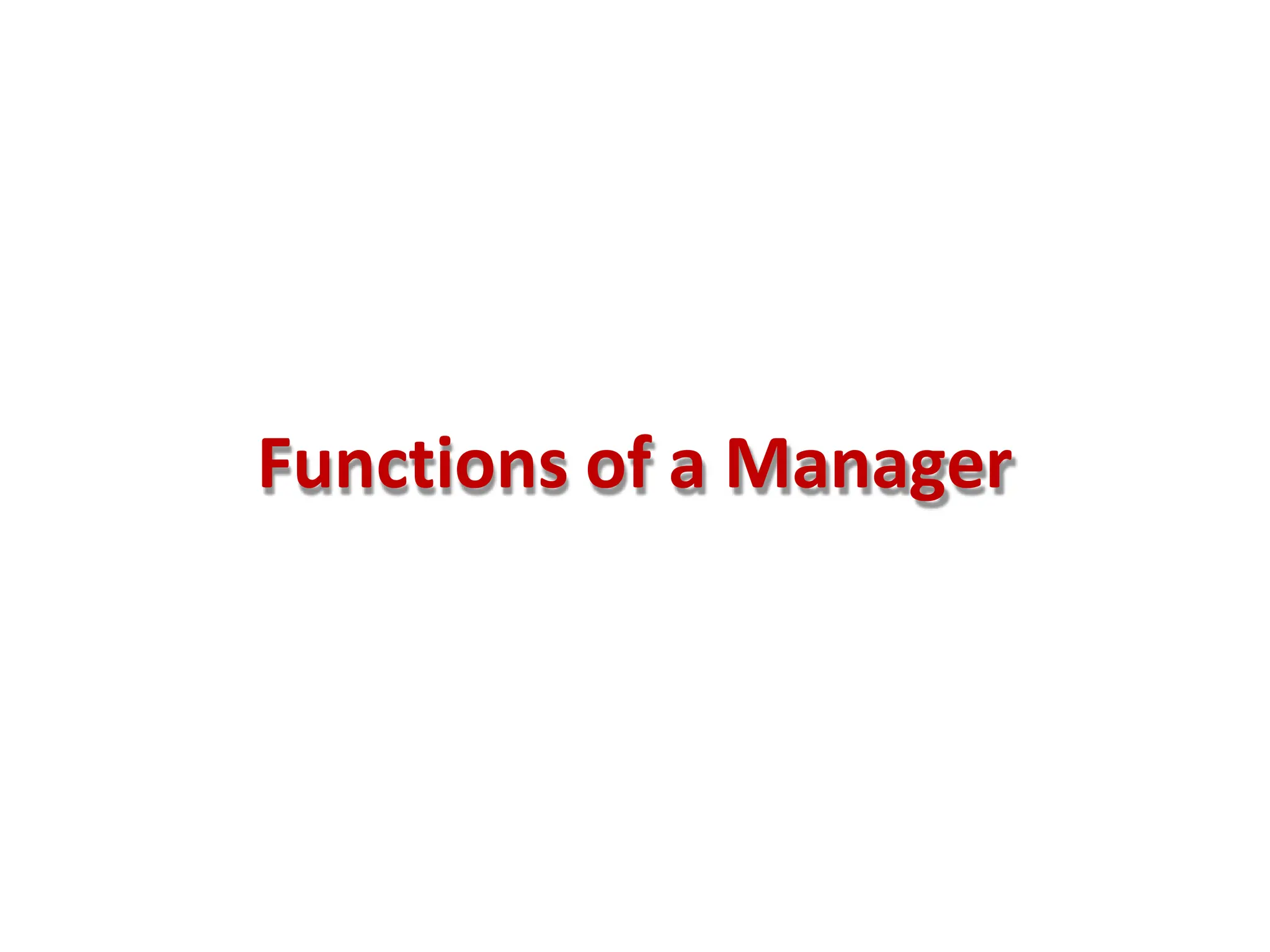 Functions of a Manager
 