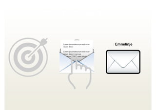 Hvorfor / hvordan

Emnelinje

 