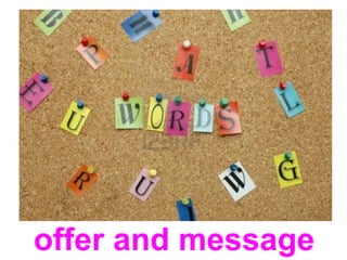 offer and message
 