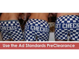 Use the Ad Standards PreClearance

 