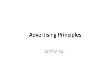 Advertising Principles MCOM 341 