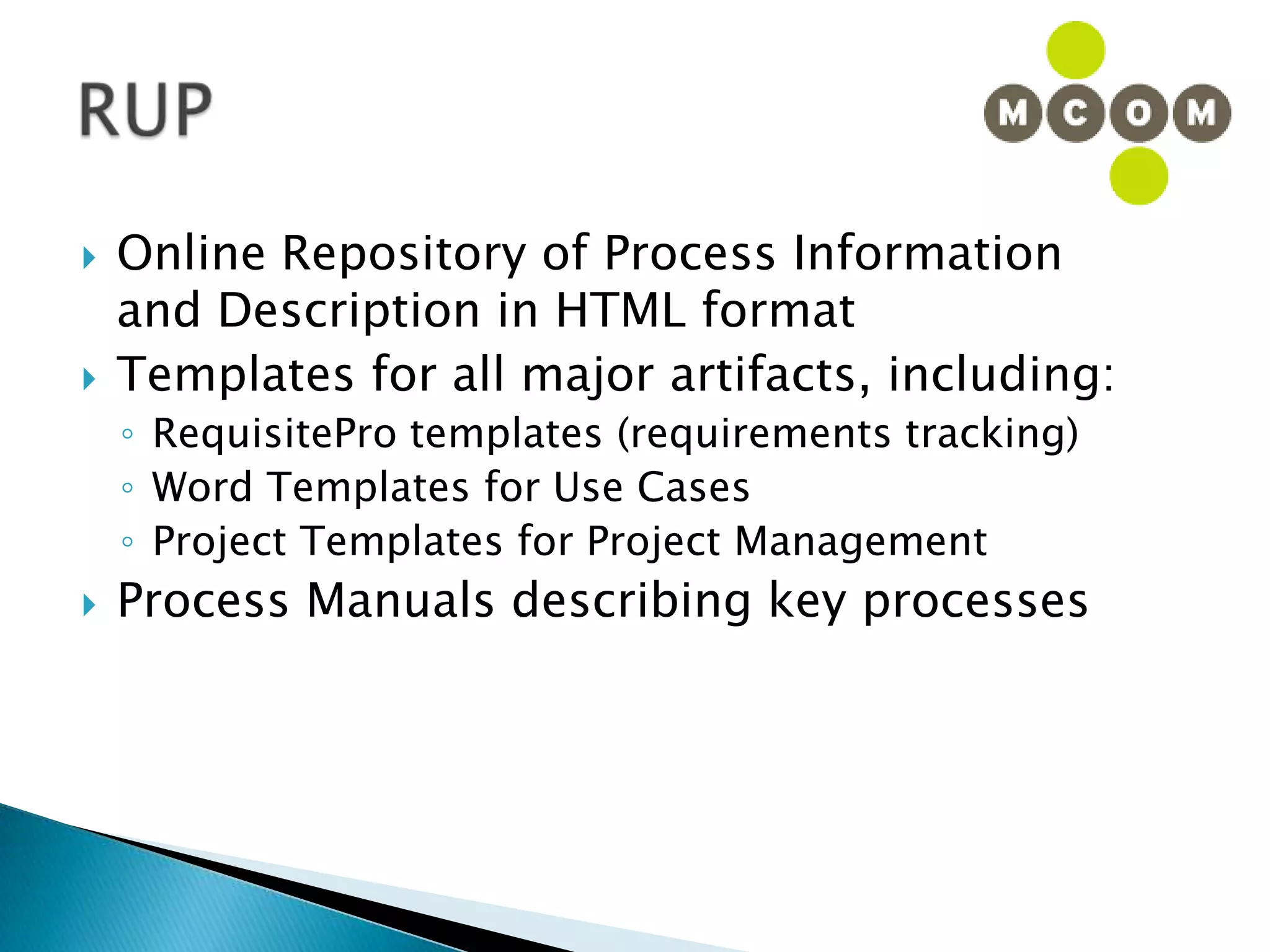 It can be viewed as a Software Development Framework which is extensible and features: