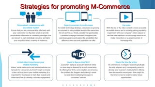 Strategies for promoting M-CommerceStrategies for promoting M-Commerce
 