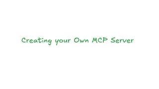 Creating your Own MCP Server
 