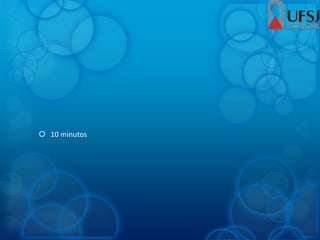  10 minutos
 