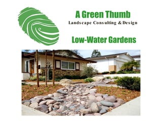 Low-Water Gardens A Green Thumb Landscape Consulting & Design 
