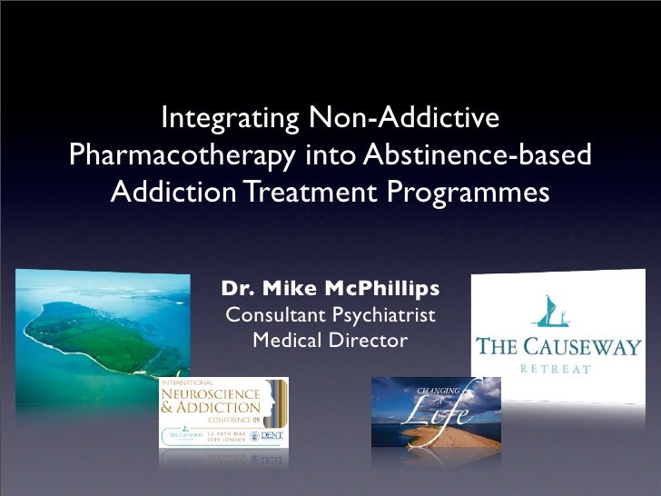 Integrating NonAddictive Pharmacotherapy into Abstinencebased Addic…