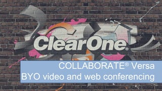 ClearOne Media Collaboration Presentation