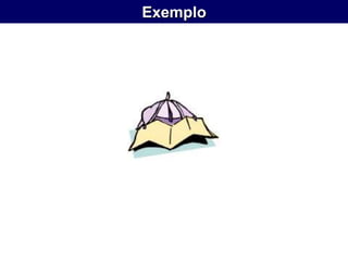 Exemplo
 