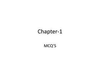 Chapter-1
MCQ’S
 