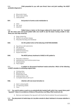 1040. Child presented to you with sore throat, fever and joint swelling; the MOST
probable diagnosis is:
A. Rheumatic feve...