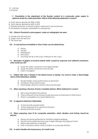 D. Lactose
E.Amylose
121. Fluoridation is the adjustment of the fluoride content of a community water supply to
optimum le...