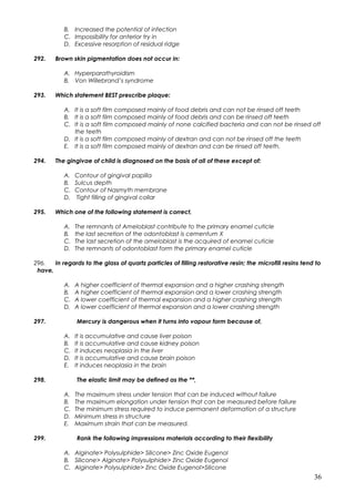 B. Increased the potential of infection
C. Impossibility for anterior try in
D. Excessive resorption of residual ridge
292...
