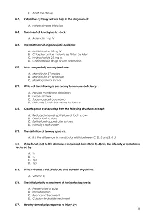 E. All of the above
667. Exfoliative cytology will not help in the diagnosis of:
A. Herpes simplex infection
668. Treatmen...