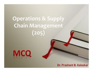 Operations & Supply
Chain Management
(205)
 