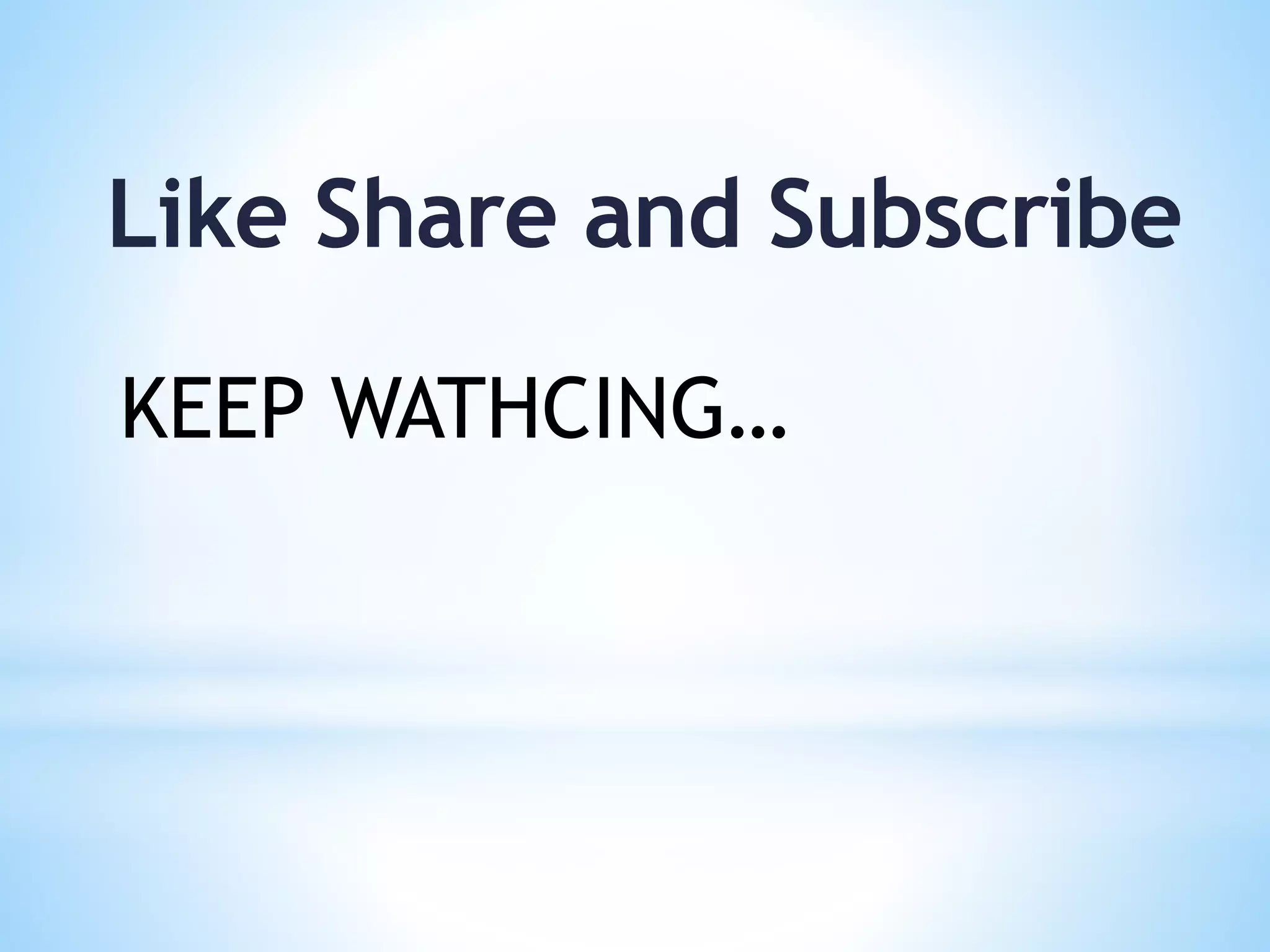 Like Share and Subscribe KEEP WATHCING… 