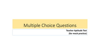 MCQ- Teacher Aptitude Test for Mock Practice Dr. Priti Sonar | PPT