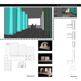 CLYFFORD STILL MUSEUM




Third Floor Plan                Wall Section
                                         29
 