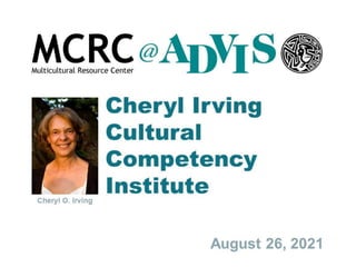 MCRC@ADVIS Cultural Competency Institute 2021 | PPT