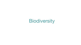 Biodiversity
 