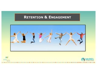 RETENTION & ENGAGEMENT
 