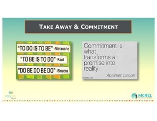 TAKE AWAY & COMMITMENT
 