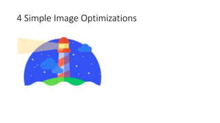 4 Simple Image Optimizations
 