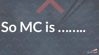 So MC is ……..
 