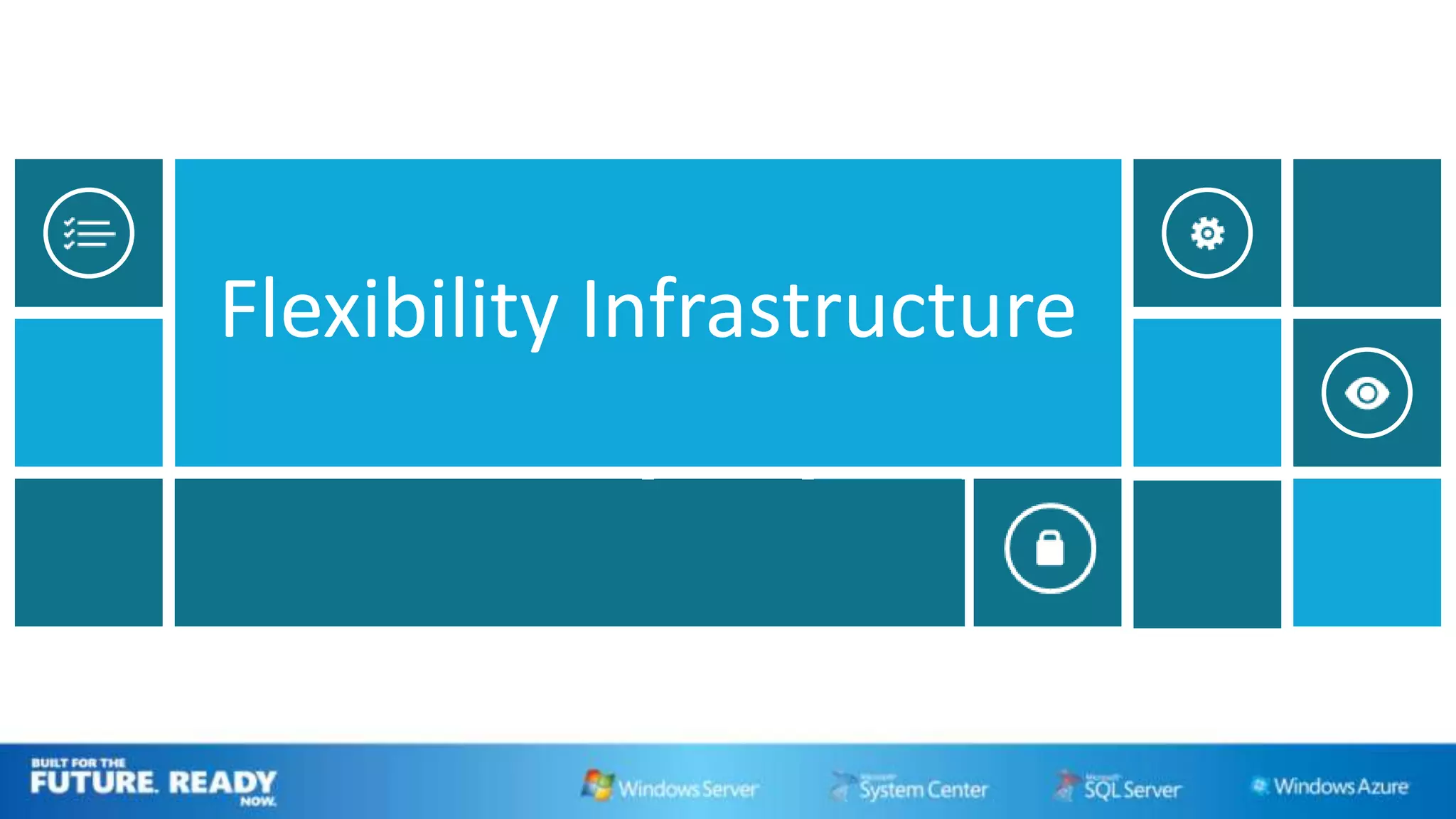 Flexibility Infrastructure
 