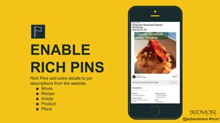 Place your screenshot
here
Rich Pins add extra details to pin
descriptions from the website.
∎ Movie
∎ Recipe
∎ Article
∎ ...