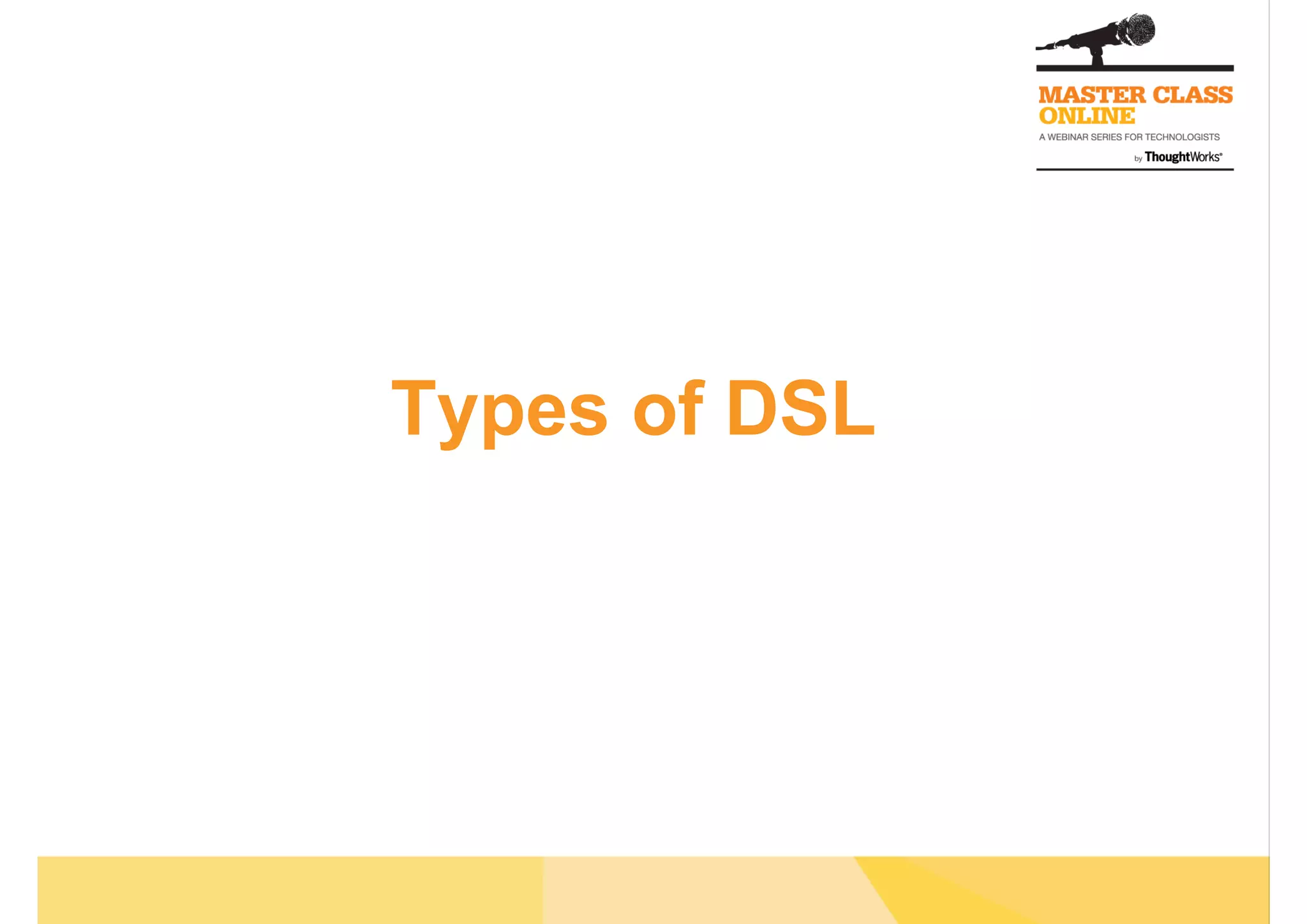 Types of DSL
 