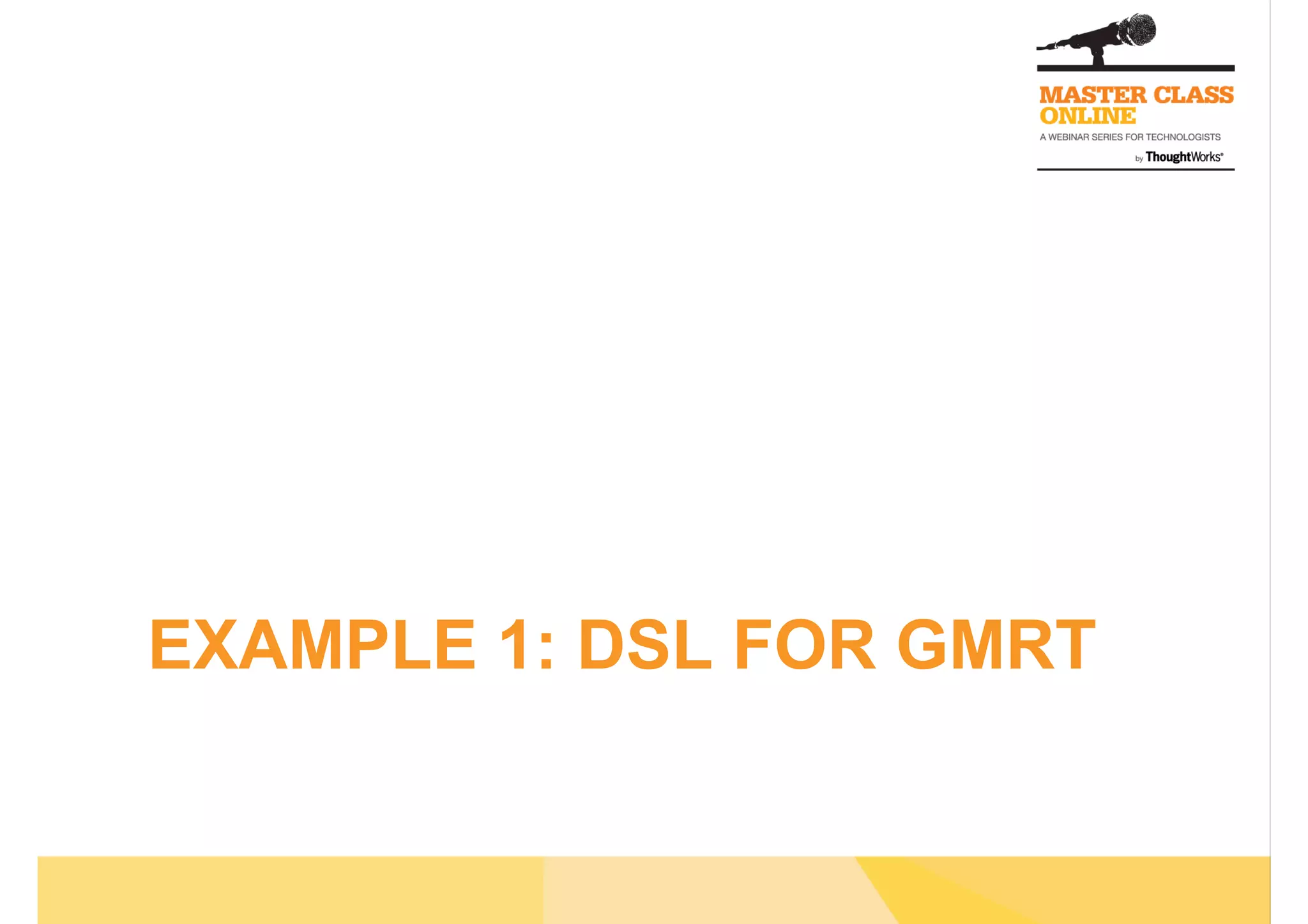 EXAMPLE 1: DSL FOR GMRT
 