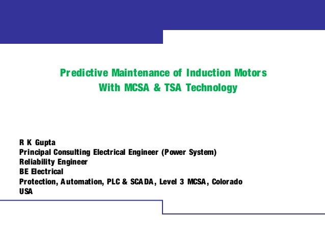 Motor Current Signature Analysis R K Gupta