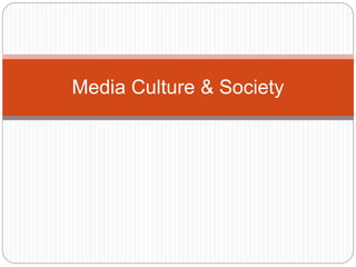 Media Culture & Society
 