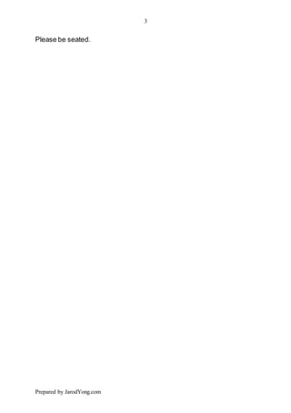 3
Prepared by JarodYong.com
Please be seated.
 