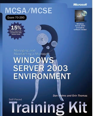 Mcse   70 290   Managing And Maintaining Microsoft Windows Server 2003 Environment