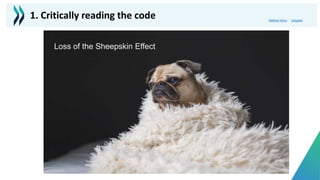 Photo by Matthew Henry on Unsplash
Loss of the Sheepskin Effect
1. Critically reading the code
 