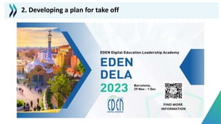 2. Developing a plan for take off
 