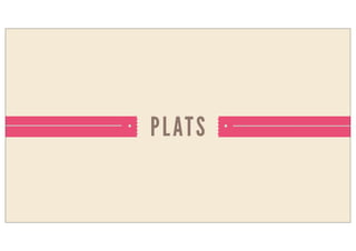 PLATS
 