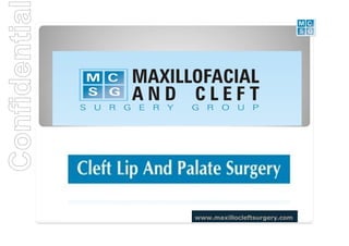 Confidentia




              www.maxillocleftsurgery.com
 